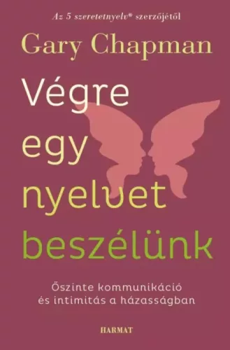 Gary Chapman - Végre egy nyelvet beszélünk (e-könyv)