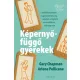 Arlene Pellicane, Gary Chapman - Képernyőfüggő gyerekek (e-könyv)