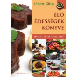 Lénárt Gitta - Élő édességek könyve (e-könyv)