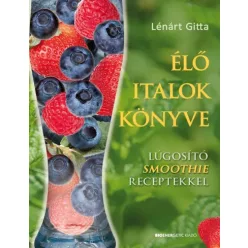 Lénárt Gitta - Élő italok könyve (e-könyv)