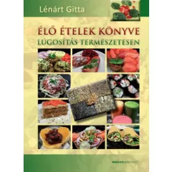 Lénárt Gitta - Élő ételek könyve (e-könyv)