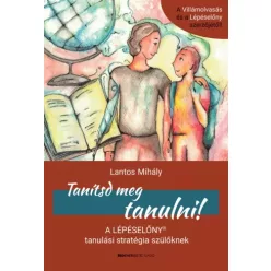 Lantos Mihály - Tanítsd meg tanulni (e-könyv)