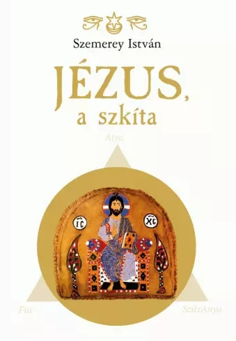 _Szemerey István - Jézus, a szkíta (e-könyv)