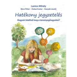   Bócz Péter, Dobai Eszter, Kaszab László, Lantos Mihály - Hatékony jegyzetelés (e-könyv)