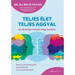   Dr. Jill Bolte Taylor - Teljes élet teljes aggyal (e-könyv)
