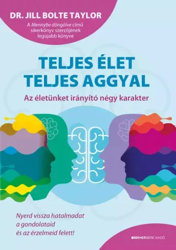 Dr. Jill Bolte Taylor - Teljes élet teljes aggyal (e-könyv)