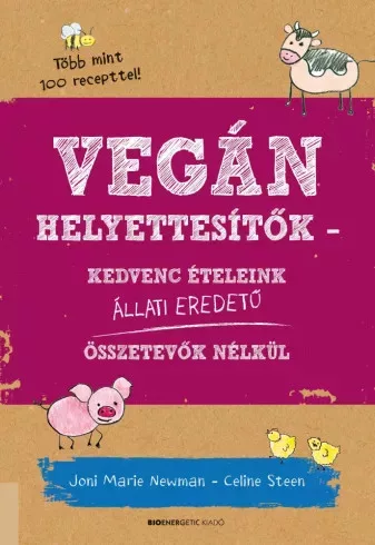 Celine Steen, Joni Marie Newman - Vegán helyettesítők (e-könyv)
