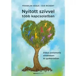   Eve Rickert, Franklin Veaux - Nyitott szívvel több kapcsolatban (e-könyv)