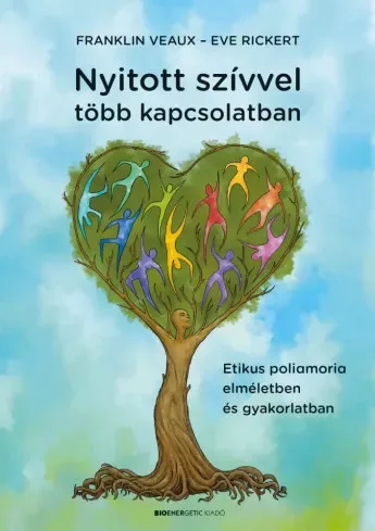 Eve Rickert, Franklin Veaux - Nyitott szívvel több kapcsolatban (e-könyv)