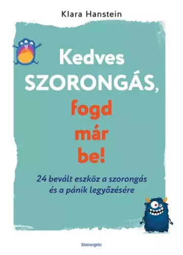 Klara Hanstein - Kedves szorongás, fogd már be! (e-könyv)