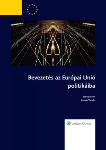 Kende Tamás - Bevezetés az Európai Unió politikáiba (e-könyv)