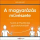Lee LeFever - A magyarázás művészete (e-könyv)