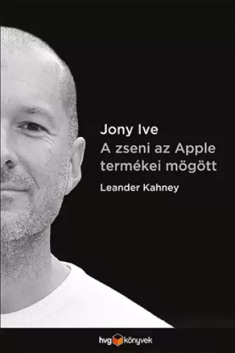 Leander Kahney - Jony Ive (e-könyv)