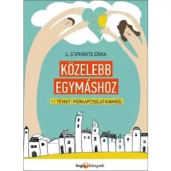 L. Stipkovits Erika - Közelebb egymáshoz (e-könyv)