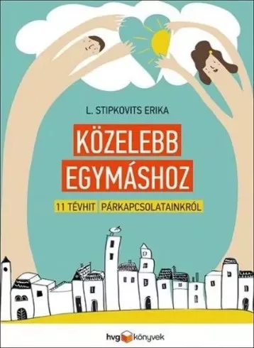 L. Stipkovits Erika - Közelebb egymáshoz (e-könyv)