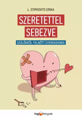 L. Stipkovits Erika - Szeretettel sebezve (e-könyv)