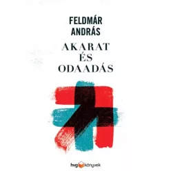 Feldmár András - Akarat és odaadás (e-könyv)
