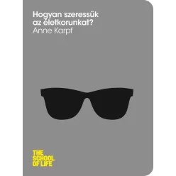Anne Karpf - Hogyan szeressük az életkorunkat (e-könyv)