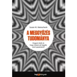 Susan Weinschenk - A meggyőzés tudománya (e-könyv)