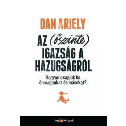   Dan Ariely - Az (őszinte) igazság a hazugságról (e-könyv)