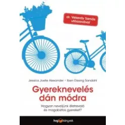   Iben Dissing Sandahl, Jessica Joelle Alexander - Gyereknevelés dán módra (e-könyv)