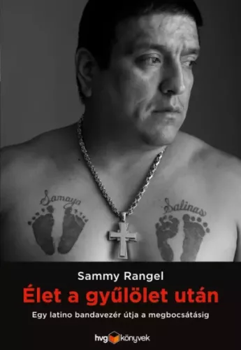 Rangel Sammy - Élet a gyűlölet után (e-könyv)
