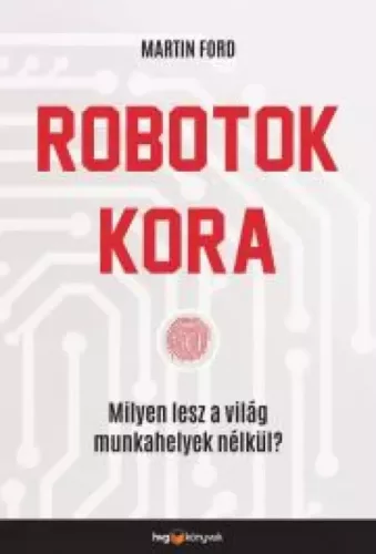 Martin Ford - Robotok kora (e-könyv)