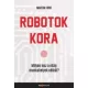 Martin Ford - Robotok kora (e-könyv)