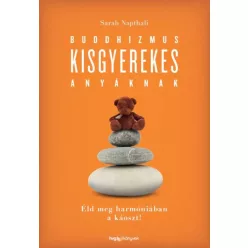 Sarah Napthali - Buddhizmus kisgyerekes anyáknak (e-könyv)