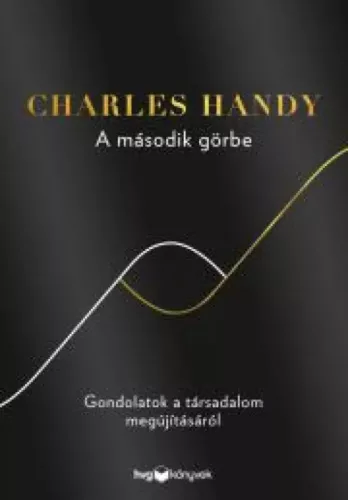 Charles Handy - A második Görbe (e-könyv)