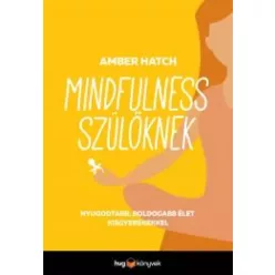 Amber Hatch - Mindfulness szülőknek (e-könyv)