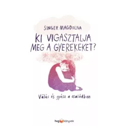   Singer Magdolna - Ki vigasztalja meg a gyerekeket? (e-könyv)