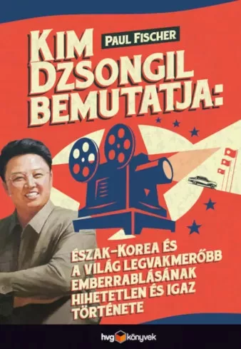 Paul Fischer - Kim Dzsongil bemutatja: (e-könyv)