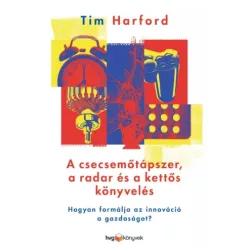   Tim Harford - A csecsemőtápszer, a radar és a kettős könyvelés (e-könyv)