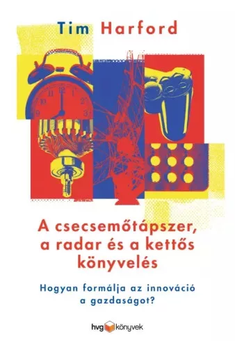 Tim Harford - A csecsemőtápszer, a radar és a kettős könyvelés (e-könyv)
