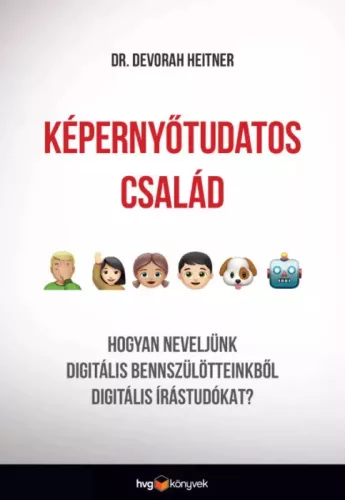 Devorah Heitner - Képernyőtudatos család (e-könyv)