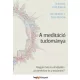 Daniel Goleman, Richard J. Davidson - A meditáció tudománya (e-könyv)