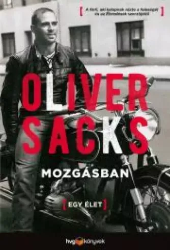 Oliver Sacks - Mozgásban (e-könyv)