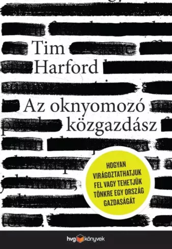 Tim Harford - Az oknyomozó közgazdász (e-könyv)