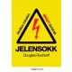 Douglas Rushkoff - Jelensokk (e-könyv)