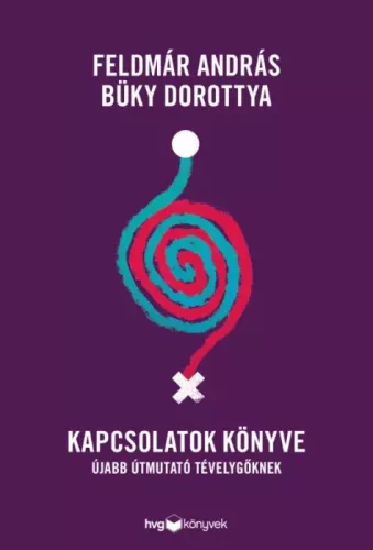 Büky Dorottya, Feldmár András - Kapcsolatok könyve (e-könyv)