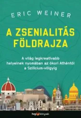 Eric Weiner - A zsenialitás földrajza (e-könyv)