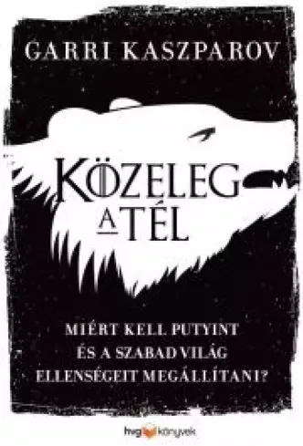 Garri Kaszparov - Közeleg a tél (e-könyv)