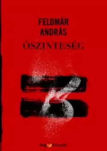 Feldmár András - Őszinteség (e-könyv)