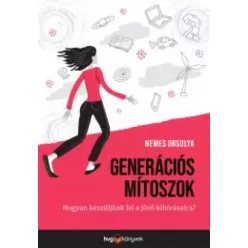 Nemes Orsolya - Generációs mítoszok (e-könyv)