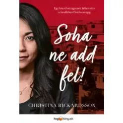 Christina Rickardsson - Soha ne add fel! (e-könyv)