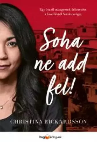 Christina Rickardsson - Soha ne add fel! (e-könyv)