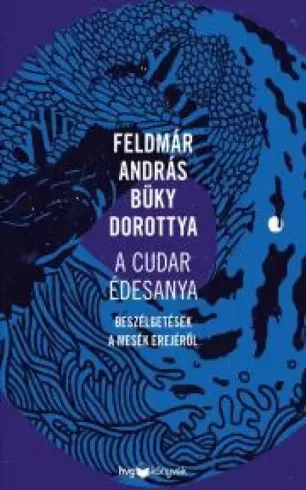 Büky Dorottya, Feldmár András - A cudar édesanya (e-könyv)