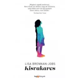 Lisa Brennan-Jobs - Kisvakarcs (e-könyv)