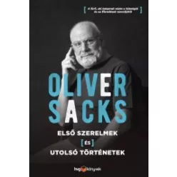   Oliver Sacks - Első szerelmek és utolsó történetek (e-könyv)